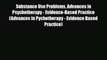 Read ‪Substance Use Problems Advances in Psychotherapy - Evidence-Based Practice (Advances