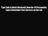 Read ‪Type Talk at Work (Revised): How the 16 Personality Types Determine Your Success on the