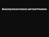 Download Mastering Internal Controls and Fraud Prevention  EBook