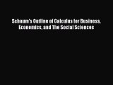 Download Schaum's Outline of Calculus for Business Economics and The Social Sciences  Read