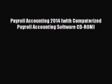 [Read book] Payroll Accounting 2014 (with Computerized Payroll Accounting Software CD-ROM)