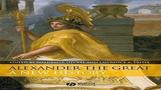 Download Alexander the Great  A New History