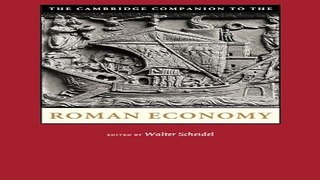 Download The Cambridge Companion to the Roman Economy  Cambridge Companions to the Ancient World