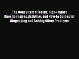 PDF The Consultant's Toolkit: High-Impact Questionnaires Activities and How-to Guides for Diagnosing