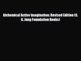 Read ‪Alchemical Active Imagination: Revised Edition (C. G. Jung Foundation Books)‬ Ebook Free