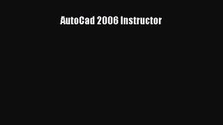 Read AutoCad 2006 Instructor Ebook Free