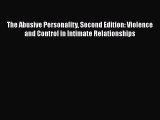 [Read book] The Abusive Personality Second Edition: Violence and Control in Intimate Relationships
