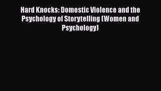 [Read book] Hard Knocks: Domestic Violence and the Psychology of Storytelling (Women and Psychology)