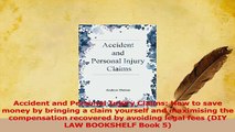 Read  Accident and Personal Injury Claims How to save money by bringing a claim yourself and Ebook Free