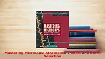 PDF  Mastering Microcaps Strategies Trends and Stock Selection Download Online
