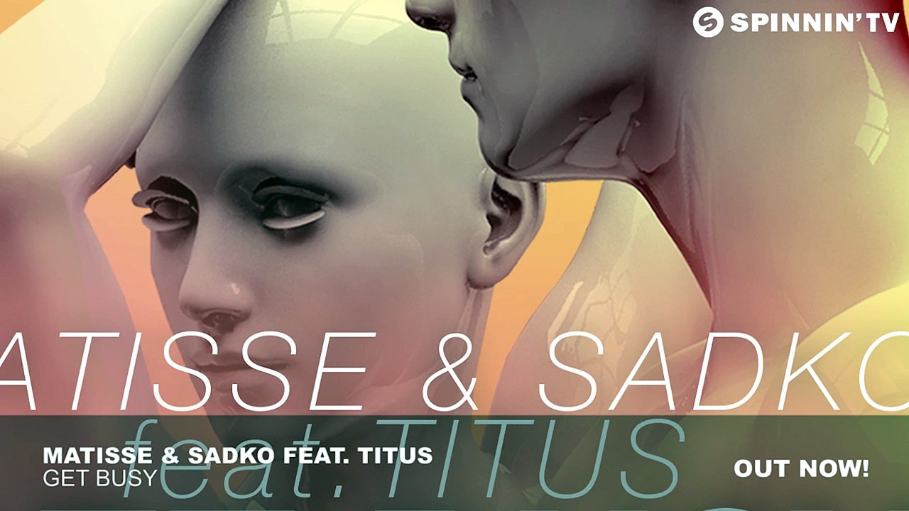 Matisse & Sadko feat. TITUS - Get Busy
