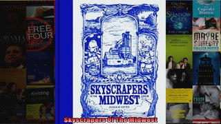 Read  Skyscrapers Of The Midwest  Full EBook