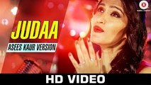 Judaa VIDEO Song - Asees Kaur Version - Ishqedarriyaan - Jaidev Kumar - Kumaar