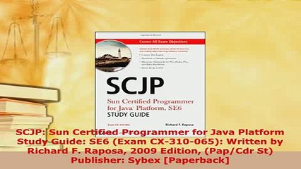 Download  SCJP Sun Certified Programmer for Java Platform Study Guide SE6 Exam CX310065  EBook