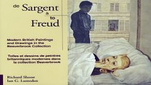 Download Sargent to Freud  Modern British Paintings and Drawings in the Beaverbrook Collection