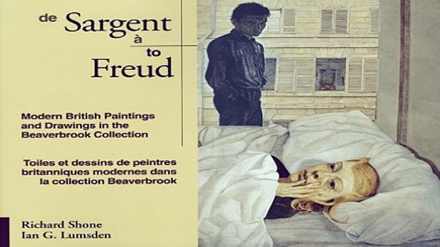 Download Sargent to Freud Modern British Paintings and Drawings in the Beaverbrook Collection