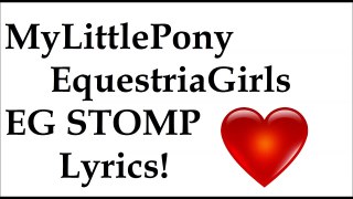 MyLittlePony EG Stomp Lyrics new