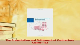 Read  The Presentation and Settlement of Contractors Claims  E2 Ebook Free