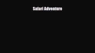 Read ‪Safari Adventure Ebook Free
