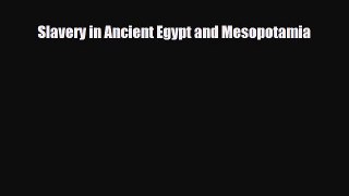 Read ‪Slavery in Ancient Egypt and Mesopotamia Ebook Online