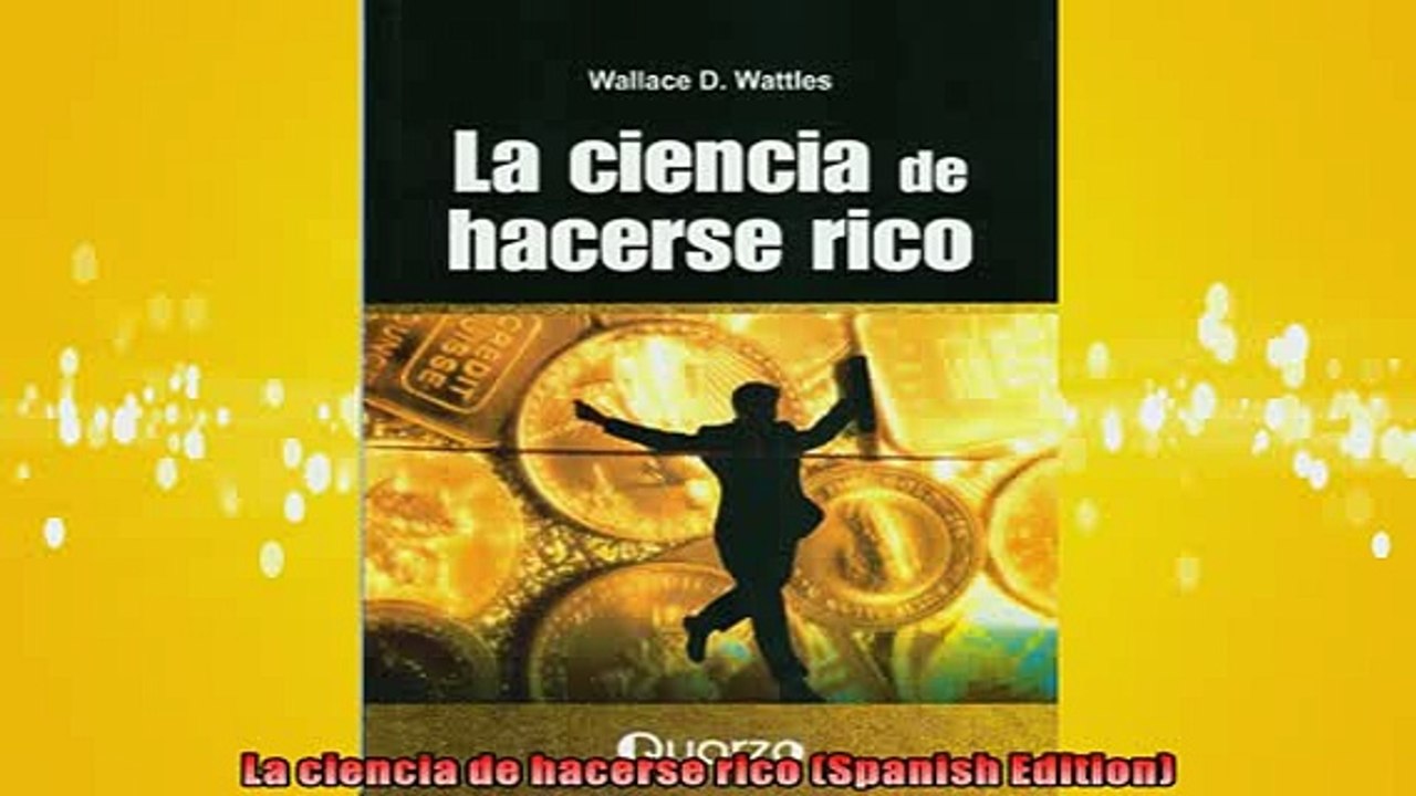 FREE PDF  La ciencia de hacerse rico Spanish Edition READ ONLINE