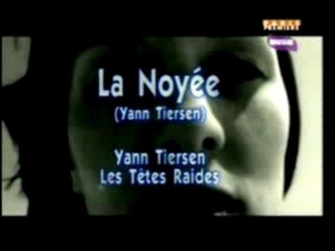 Yann Tiersen & Têtes Raides -La noyée