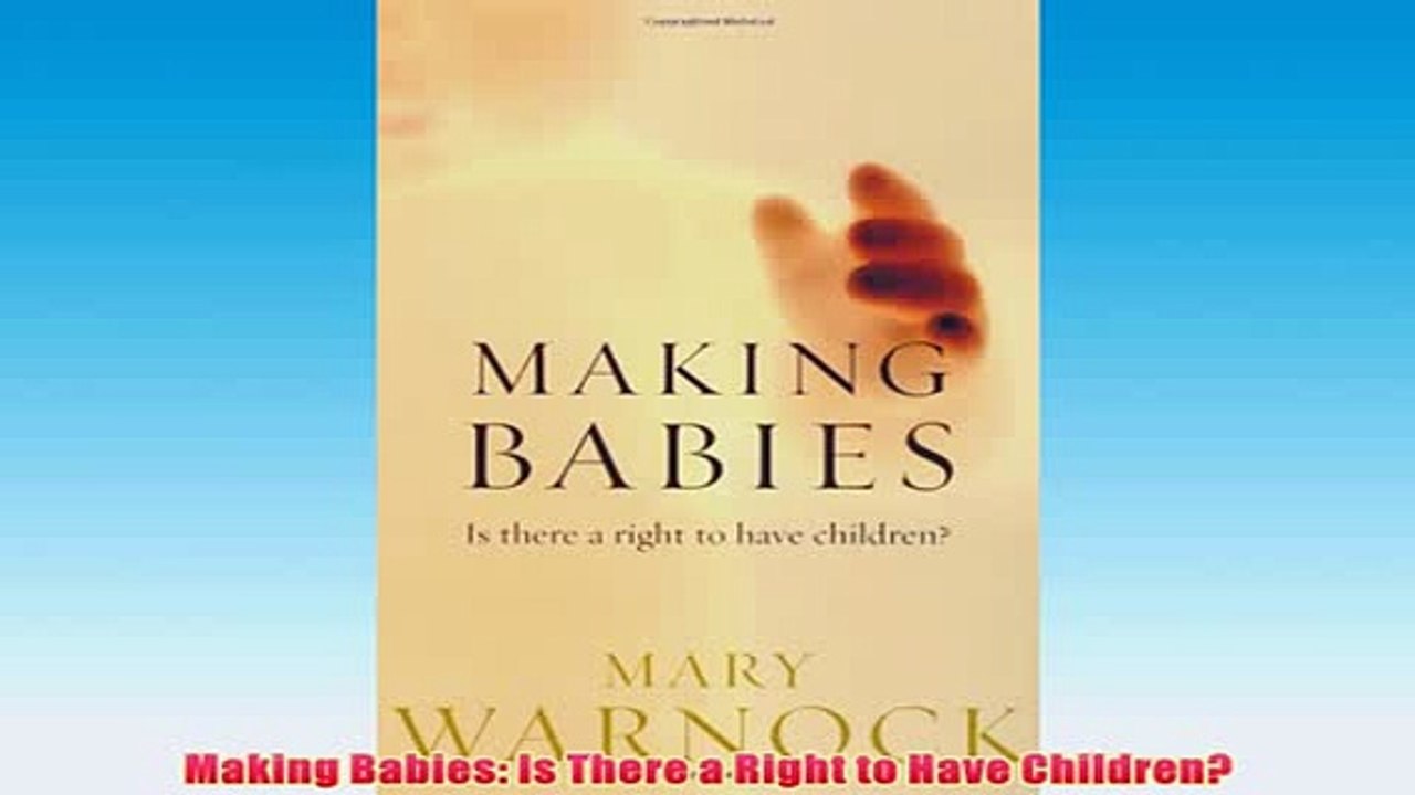 Free   Making Babies Is There a Right to Have Children Read Download