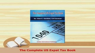 Read  The Complete US Expat Tax Book Ebook Free