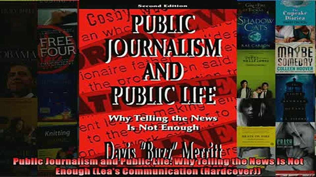 FREE DOWNLOAD  Public Journalism and Public Life Why Telling the News Is Not Enough Leas Communication  BOOK ONLINE