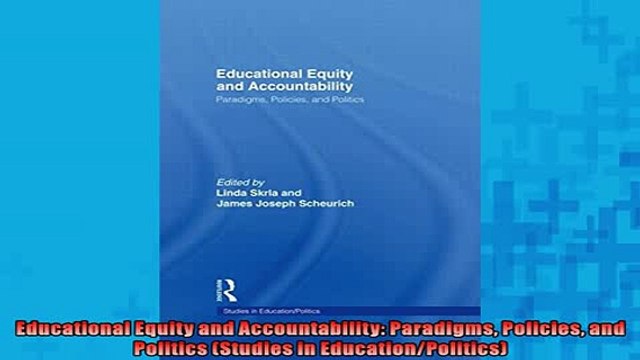 READ book Educational Equity and Accountability Paradigms Policies and Politics Studies in FREE BOOOK ONLINE