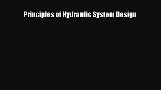 Download Principles of Hydraulic System Design PDF Online