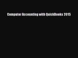 [PDF] Computer Accounting with QuickBooks 2015 [Download] Full Ebook