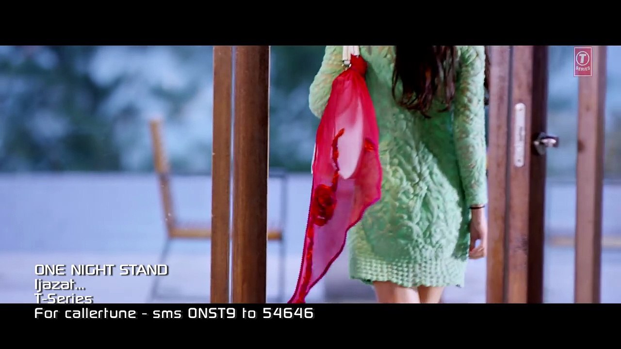 IJAZAT Video Song _ ONE NIGHT STAND _ Sunny Leone, Tanuj Virwani _ Arijit Singh
