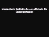 Read ‪Introduction to Qualitative Research Methods: The Search for Meaning‬ Ebook Free