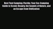 Read Best Tent Camping: Florida: Your Car-Camping Guide to Scenic Beauty the Sounds of Nature
