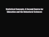 Read ‪Statistical Concepts: A Second Course for Education and the Behavioral Sciences‬ Ebook