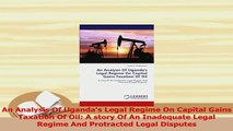 Read  An Analysis Of Ugandas Legal Regime On Capital Gains Taxation Of Oil A story Of An Ebook Free