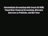 [Read book] Intermediate Accounting with Coach CD-ROM PowerWeb: Financial Accounting Alternate