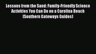 Download Lessons from the Sand: Family-Friendly Science Activities You Can Do on a Carolina