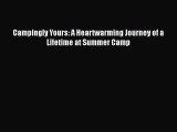 Read Campingly Yours: A Heartwarming Journey of a Lifetime at Summer Camp Ebook Free