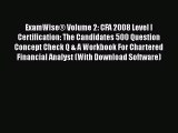 [Read book] ExamWise® Volume 2: CFA 2008 Level I Certification: The Candidates 500 Question