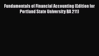 [Read book] Fundamentals of Financial Accounting (Edition for Portland State University BA