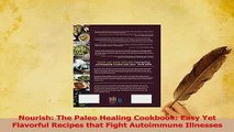 Read  Nourish The Paleo Healing Cookbook Easy Yet Flavorful Recipes that Fight Autoimmune Ebook Free