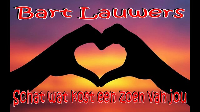 Bart Lauwers - Schat wat kost een zoen van jou