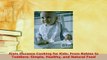 Download  Alain Ducasse Cooking for Kids From Babies to Toddlers Simple Healthy and Natural Food PDF Free