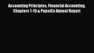 [Read book] Accounting Principles Financial Accounting Chapters 1-19 & PepsiCo Annual Report