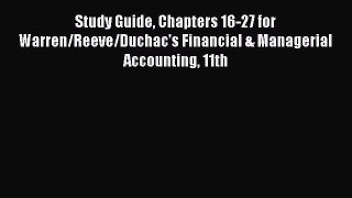[Read book] Study Guide Chapters 16-27 for Warren/Reeve/Duchac's Financial & Managerial Accounting