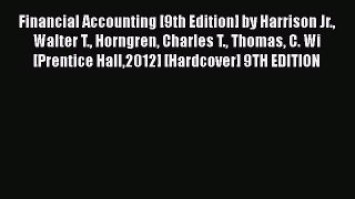 [Read book] Financial Accounting [9th Edition] by Harrison Jr. Walter T. Horngren Charles T.