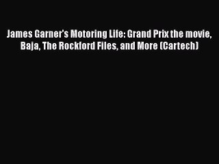 Download James Garner's Motoring Life: Grand Prix the movie Baja The Rockford Files and More