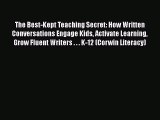 Download The Best-Kept Teaching Secret: How Written Conversations Engage Kids Activate Learning